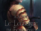 Anteprime: LEGGENDE FERHAVEN Volume primo" A.A. V.V.