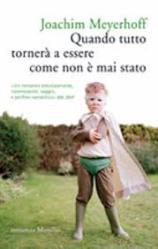 Quando tutto tornerà ad essere come non è mai stato