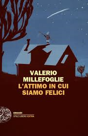 Valerio Millefoglie - L'attimo in cui siamo felici