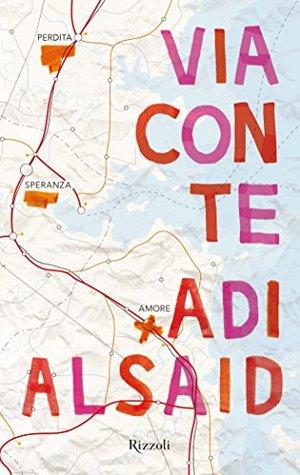 Recensione: “Via con te”, Adi Alsaid.