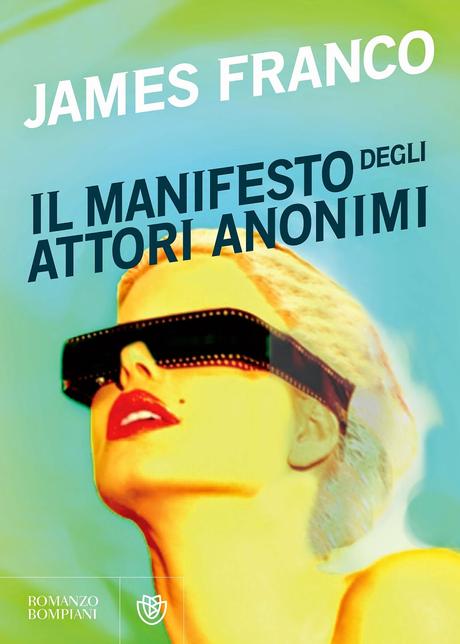 Recensione: Il manifesto degli attori anonimi, di James Franco