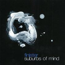 Finister – Suburbs Of Mind