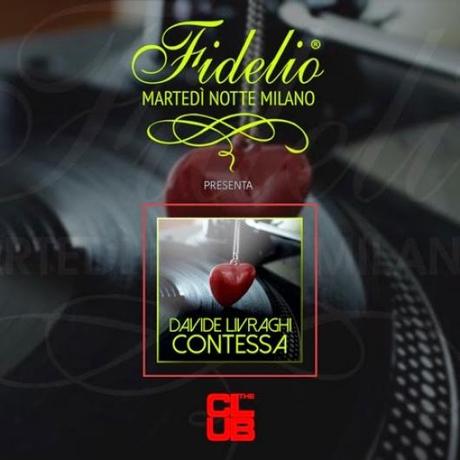 28/04 Fidelio Milano @ The Club presenta FIDELIO  Contessa