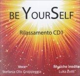 Be Yourself - Rilassamento - CD1