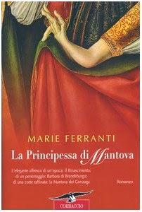 RECENSIONE: La principessa di Mantova di Marie Ferranti