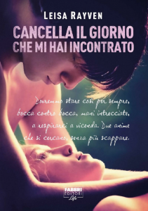 Cancella il giorno che mi hai incontrato di Leisa Rayven [Serie Starcrossed #1]