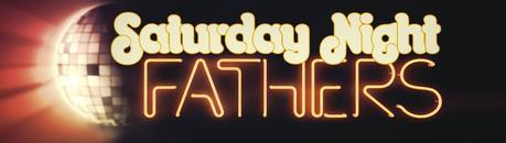 Saturday Night Fathers