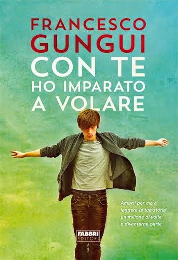 Segnalazione: Con te ho imparato a volare di Francesco Gungui