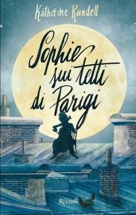 [Recensione] Sophie sui tetti di Parigi di Katherine Rundell