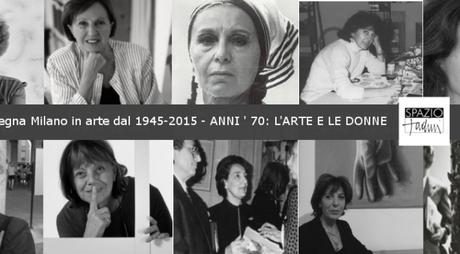 Expoincittà- Rassegna Milano in Arte dal 1945 al 2015- ANNI 70: L’ARTE E LE DONNE