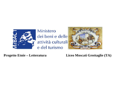 etnie storiche scuola cultura contemporanea. Liceo Moscati Grottaglie (TA) lunedì maggio