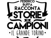Federico Buffa Racconta Sport leggenda Grande Torino
