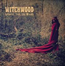 Witchwood – Litanies From The Woods