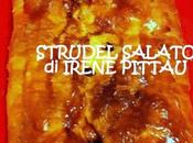 STRUDEL SALATO VERDURA FORMAGGIO IRENE PITTAU