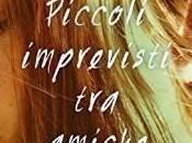 Recensione: "PICCOLI IMPREVISTI AMICHE" Frances Whiting.