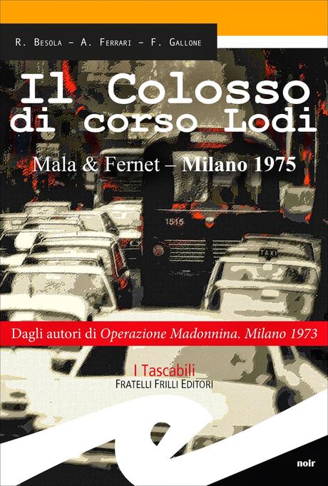 Il colosso di Corso Lodi, di R. Besola, A. Ferrari e F. Gallone