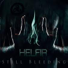 Helfir – Still Bleeding