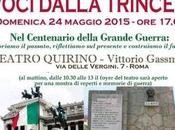Voci dalla Trincea: Iniziativa storico-commemorativa Centenario della Grande Guerra Roma, domenica maggio 2015.