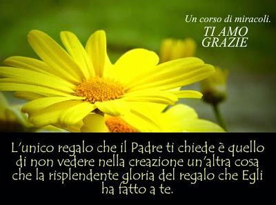 Ogni pensiero di amore che offrirai non fa che avvicinarti più al tuo risveglio, alla pace eterna e alla gioia infinita. Parte 2.