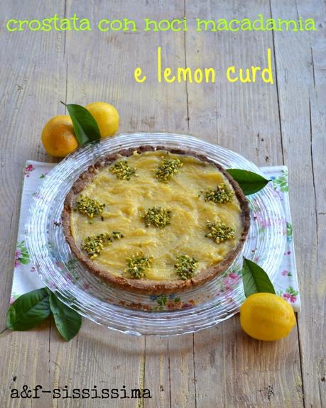 crostata con noci macadamia e lemon curd senza burro