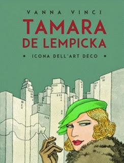 Segnalazione: Tamara de Lempicka. Icona dell'art déco di Vanna Vinci