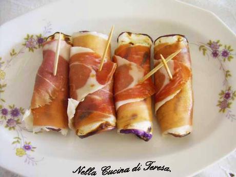 INVOLTINI DI PROSCIUTTO E MELANZANE