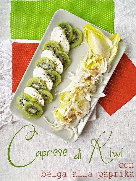 Caprese di kiwi con belga alla paprika