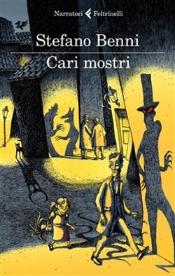 Cari mostri di Stefano Benni