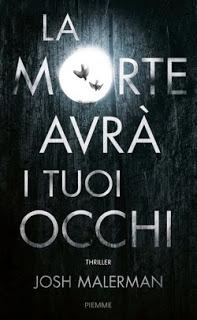 Recensione in anteprima: La morte avrà i tuoi occhi, di Josh Malerman