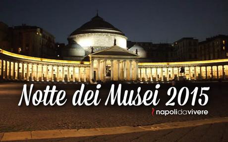 Notte dei Musei 2015 | gli eventi a Napoli