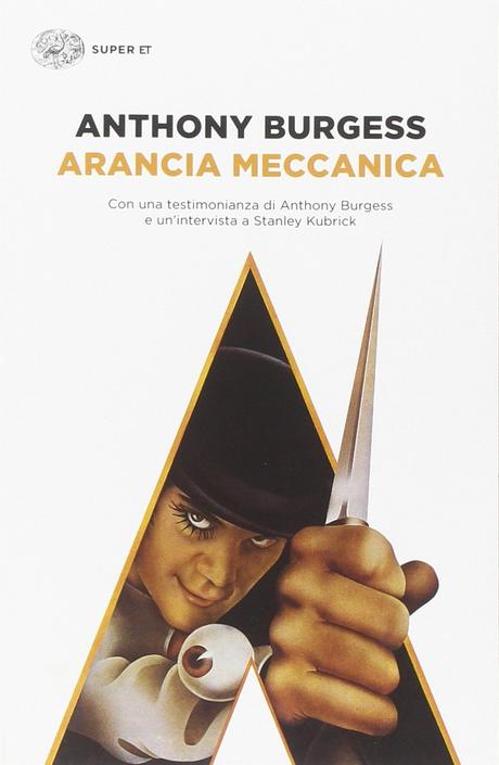 [Recensione] Arancia meccanica di Anthony Burgess