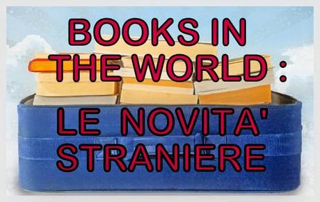 BOOKS IN THE WORLD. LE NOVITA' FANTASY  PUBBLICATE ALL'ESTERO.