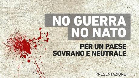 No guerra no NATO: la campagna per l'uscita dell'Italia dalla Nato, per un paese sovrano e neutrale