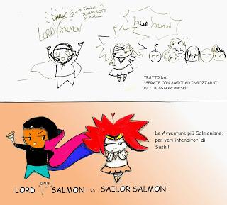 Lord (Dark) Salmon vs Sailor Salmon: avventura vignettosa momosamente al Salmone.