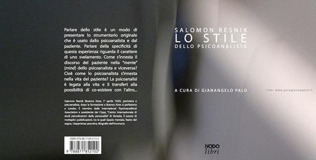 Salomon Resnik – “Lo STILE dello psicoanalista” a cura di Gianangelo Palo, Nodo LIBRI EDITORE, Como, 2012