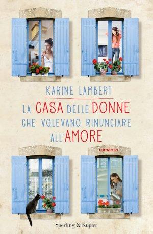 Anteprima: CASA DELLE DONNE VOLEVANO RINUNCIARE ALL'AMORE