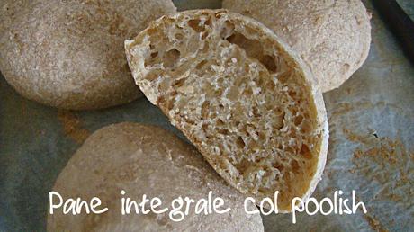 Pane integrale col poolish!!