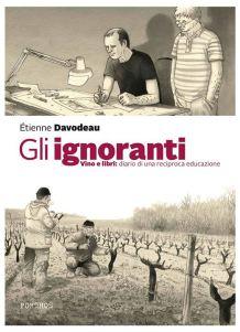 Gli ignoranti – Vino e libri: diario di una reciproca educazione, di Étienne Davodeau
