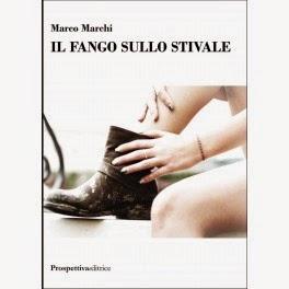 Recensione: IL FANGO SULLO STIVALE - MARCO MARCHI