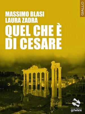 SEGNALAZIONE - Quel che è di Cesare di Massimo Blasi e Laura Zadra