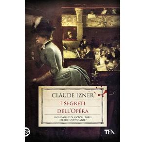 Nuove Uscite - “I segreti dell'Opera” di Claude Izner