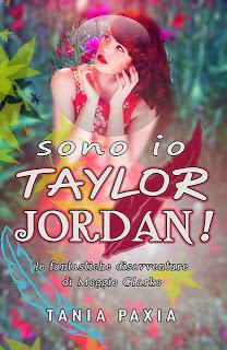 SONO IO TAYLOR JORDAN! di Tania Paxia