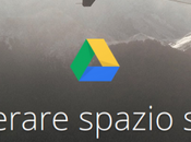 Come Liberare Spazio Google Drive