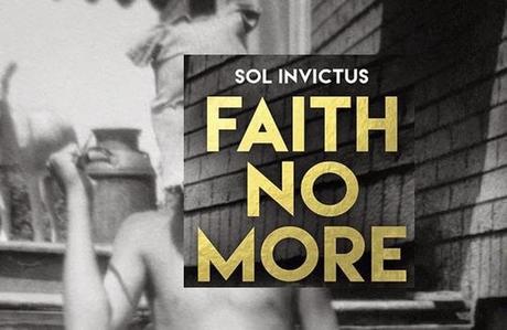 Faith No More - Sol Invictus | Recensione