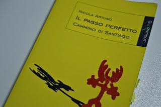 Il Passo Perfetto. Cammino di Santiago (N. Artuso) - Venerdì del libro