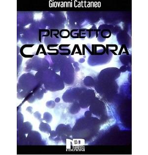 Recensioni - “Progetto Cassandra” di Giovanni Cattaneo