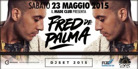 Made Club Como: 23/5 Fred De Palma (dj set)