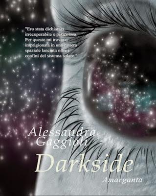 SEGNALAZIONE - Darkside di Alessandra Gaggioli