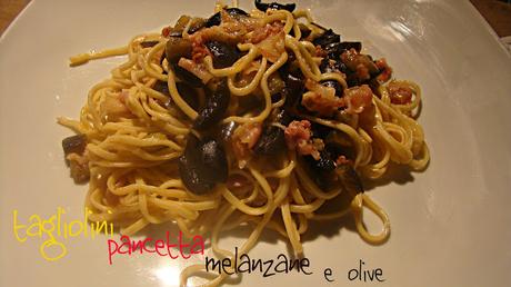 Tagliolini pancetta melanzane e olive!!
