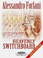 SEGNALAZIONE - Centralino Celeste/Heavenly Switchboard di Alessandro Forlani